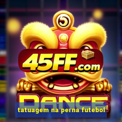 tatuagem na perna futebol